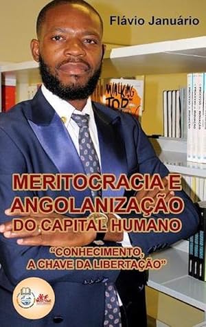Seller image for Meritocracia e Angolanizao do Capital Humano - Flvio Janurio (Hardcover) for sale by AussieBookSeller