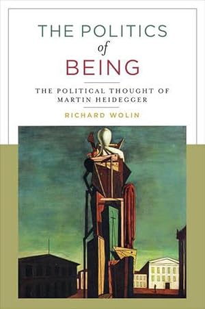 Immagine del venditore per The Politics of Being: The Political Thought of Martin Heidegger (Paperback) venduto da Grand Eagle Retail