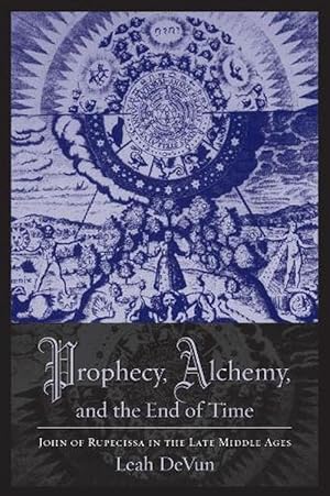 Seller image for Prophecy, Alchemy, and the End of Time (Paperback) for sale by Grand Eagle Retail