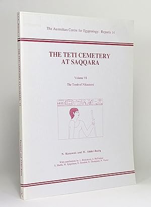 Seller image for The Teti Cemetery at Saqqara. Volume VI: The Tomb of Nikauisesi. (The Australian Centre for Egyptology, Reports 14). for sale by Librarium of The Hague