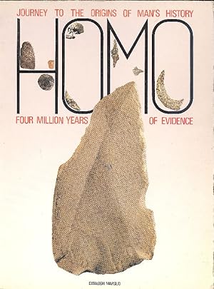 Homo. Journey to the Origins of Man's History. Four million years of evidence