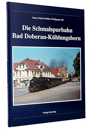 Bild des Verkufers fr Die Schmalspurbahn Bad Doberan-Khlungsborn : (Reihe: Nebenbahndokumentation, Band 40) zum Verkauf von exlibris24 Versandantiquariat