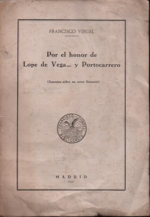 Imagen del vendedor de POR EL HONOR DE LOPE DE VEGA. Y PORTOCARRERO. (APUNTES SOBRE UN ERROR LITERARIO). a la venta por Books Never Die