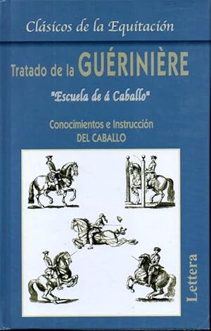 Imagen del vendedor de TRATADO DE LA GURINIRE. ESCUELA DE  CABALLO. CONOCIMIENTOS E INSTRUCCIN DEL CABALLO. a la venta por Books Never Die