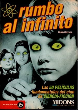 Seller image for RUMBO AL INFINITO. LAS 50 PELCULAS FUNDAMENTALES DEL CINE DE CIENCIA-FICCIN. for sale by Books Never Die
