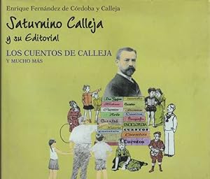 SATURNINO CALLEJA Y SU EDITORIAL. LOS CUENTOS DE CALLEJA Y MUCHO MÁS.