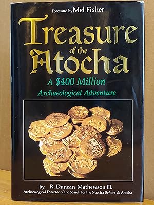 Immagine del venditore per Treasure of the Atocha: A $400 Million Archaeological Adventure venduto da H.S. Bailey
