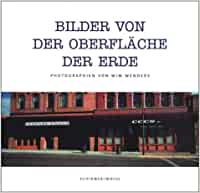 Immagine del venditore per Bilder von der Oberflche der Erde. Photographien von Wim Wenders. venduto da Versandbuchhandlung Kisch & Co.