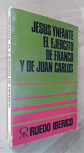 Seller image for El ejrcito de Franco y de Juan Carlos for sale by Llibres Bombeta