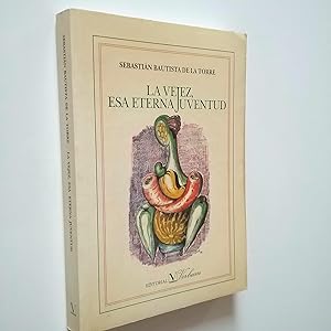 Seller image for La vejez, esa eterna juventud (Primera edicin) for sale by MAUTALOS LIBRERA