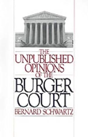 Image du vendeur pour The Unpublished Opinions of the Burger Court (Hardcover) mis en vente par AussieBookSeller