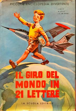 Image du vendeur pour Il giro del mondo in 21 lettere. mis en vente par Libreria La Fenice di Pietro Freggio