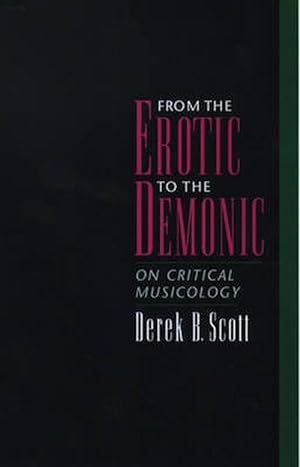 Imagen del vendedor de From the Erotic to the Demonic: On Critical Musicology (Paperback) a la venta por AussieBookSeller