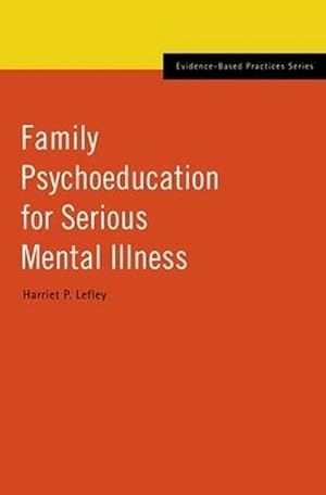 Seller image for Family Psychoeducation for Serious Mental Illness (Hardcover) for sale by AussieBookSeller