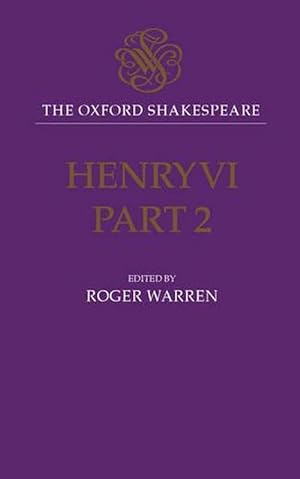 Bild des Verkufers fr The Oxford Shakespeare: Henry VI, Part Two (Hardcover) zum Verkauf von AussieBookSeller