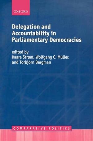 Image du vendeur pour Delegation and Accountability in Parliamentary Democracies (Hardcover) mis en vente par AussieBookSeller