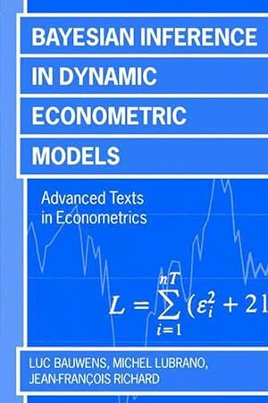 Imagen del vendedor de Bayesian Inference in Dynamic Econometric Models (Paperback) a la venta por AussieBookSeller