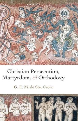 Seller image for Christian Persecution, Martyrdom, and Orthodoxy (Hardcover) for sale by AussieBookSeller