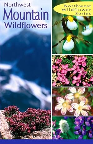 Seller image for Northwest Mountain Wildflowers for sale by GreatBookPrices