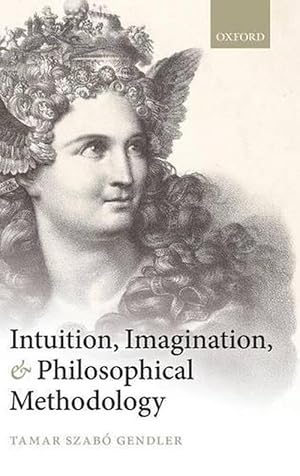 Immagine del venditore per Intuition, Imagination, and Philosophical Methodology (Hardcover) venduto da AussieBookSeller