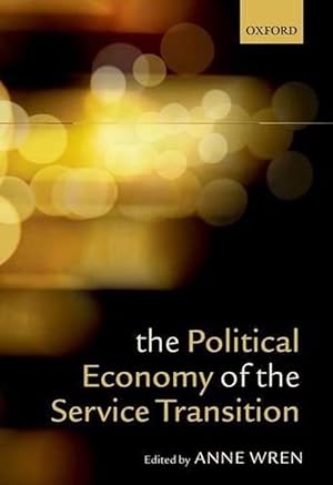 Imagen del vendedor de The Political Economy of the Service Transition (Paperback) a la venta por AussieBookSeller