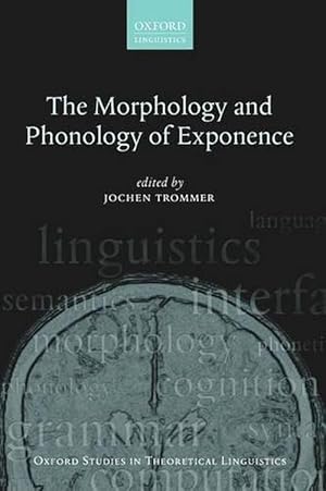 Seller image for The Morphology and Phonology of Exponence (Paperback) for sale by AussieBookSeller