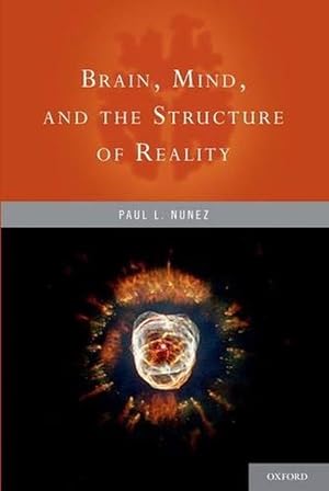 Bild des Verkufers fr Brain, Mind, and the Structure of Reality (Paperback) zum Verkauf von AussieBookSeller