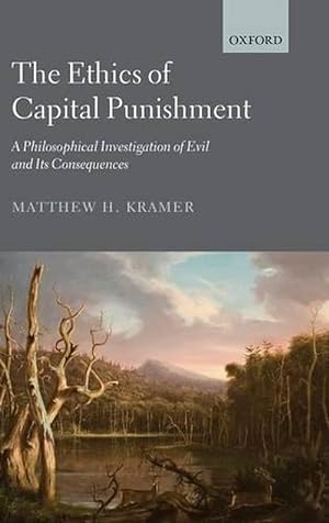 Imagen del vendedor de The Ethics of Capital Punishment (Hardcover) a la venta por AussieBookSeller