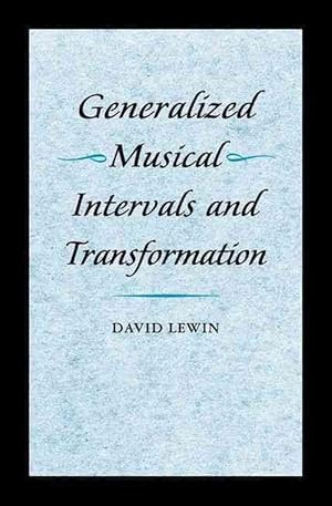 Imagen del vendedor de Generalized Musical Intervals and Transformations (Paperback) a la venta por AussieBookSeller