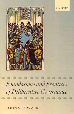 Seller image for Foundations and Frontiers of Deliberative Governance (Paperback) for sale by AussieBookSeller
