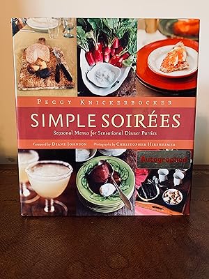 Imagen del vendedor de Simple Soirees: Seasonal Menus for Sensational Dinner Parties [SIGNED FIRST EDITION] a la venta por Vero Beach Books