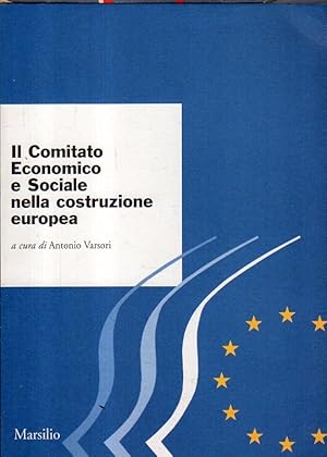 Seller image for Il Comitato economico e sociale nella costruzione europea for sale by Messinissa libri