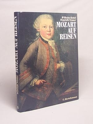 Bild des Verkufers fr Mozart auf Reisen / Wilhelm Keitel ; Dominik Neuner zum Verkauf von Versandantiquariat Buchegger