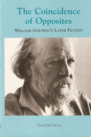 Image du vendeur pour The Coincidence of Opposites: William Golding's Later Fiction mis en vente par WeBuyBooks