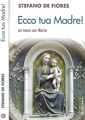 Imagen del vendedor de Ecco tua Madre! Un mese con Maria a la venta por Biblioteca di Babele