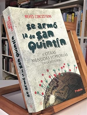 Imagen del vendedor de SE ARMO LA DE SAN QUINTN Y Otras Menudas Historias De La Historia a la venta por La Bodega Literaria