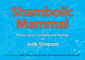 Seller image for Shambolic Mammal : Poems, Lyrics, Wordplay and Musings for sale by GreatBookPrices