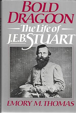 Seller image for Bold Dragoon: The Life of J.E.B. Stuart for sale by GLENN DAVID BOOKS