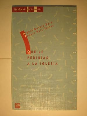 Seller image for Qu le pediras a la Iglesia for sale by Librera Antonio Azorn