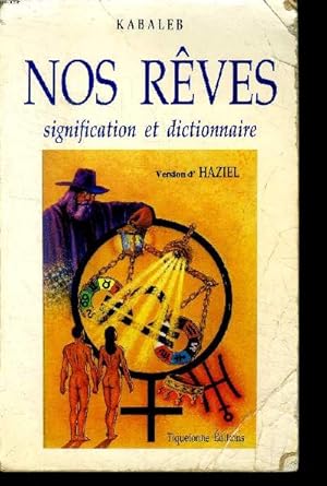 Seller image for Nos rves significartion et dictionnaire Version d'Haziel for sale by Le-Livre