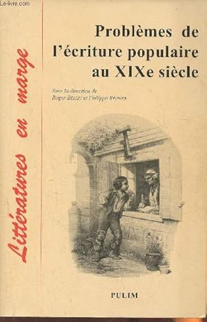 Bild des Verkufers fr Problmes de l'criture populaire au XIXe sicle zum Verkauf von Le-Livre