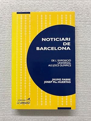 Imagen del vendedor de Noticiari de Barcelona. De l'Exposici universal als Jocs olmpics a la venta por Campbell Llibres