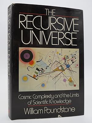 THE RECURSIVE UNIVERSE Cosmic Complexity and the Limits of Scientific Knowledge