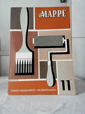 Die Mappe : Deutsche Malerzeitschrift und der Schriftmaler. Heft 11, November 1957. Herausgeber u...