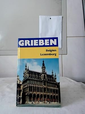 Bild des Verkufers fr Belgien und Luxemburg. / Grieben-Reisefhrer ; Bd. 22. zum Verkauf von Ralf Bnschen