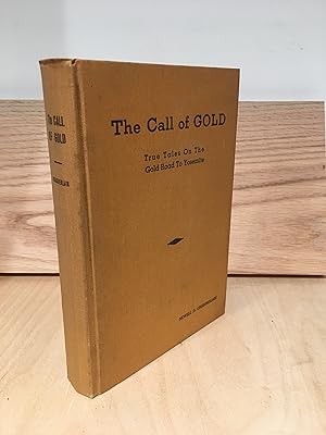 Imagen del vendedor de The Call of GOLD: True Tales of the Gold Road to Yosemite a la venta por Lochinvar's Library