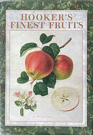 Hooker's finest fruits: a selecetion of paintings of fruits by William Hooker (1779=1832).