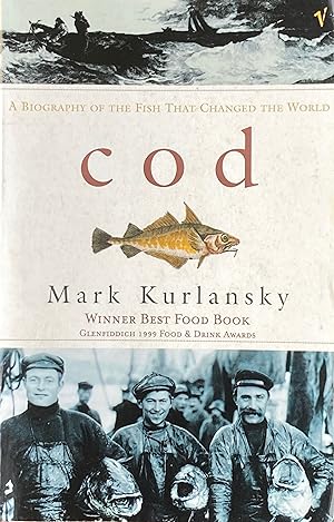 Cod: a biography of the fish that changed the world