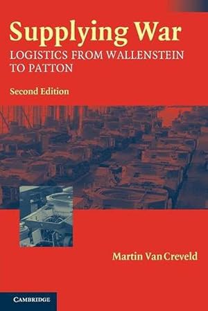 Image du vendeur pour Supplying War: Logistics from Wallenstein to Patton (Paperback) mis en vente par Grand Eagle Retail