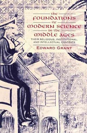Immagine del venditore per The Foundations of Modern Science in the Middle Ages: Their Religious, Institutional and Intellectual Contexts (Paperback) venduto da Grand Eagle Retail